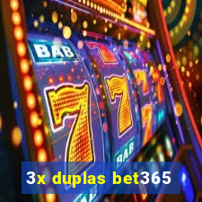 3x duplas bet365